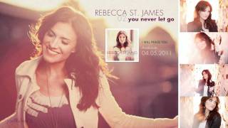 Rebecca St. James - You Never Let Go