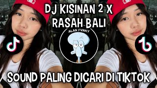 Download lagu DJ KISINAN 2 X RASAH BALI JDM || SOUND VIRAL DI TIKTOK‼️ mp3