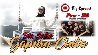 Download lagu TATALU DI SAUNG || GAPURA  CINTA - INA SALSA versi TANJI PROGRESIF mp3