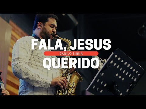 Fala, Jesus querido | Danilo Sinna