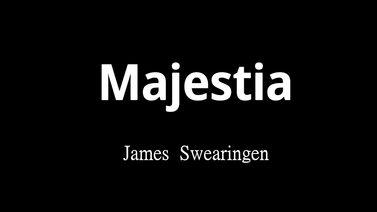Majestia - James Swearingen