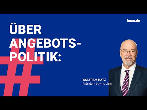 #Angebotspolitik und internationaler Wettbewerb: Statement von Wolfram Hatz (Präsident bayme vbm)