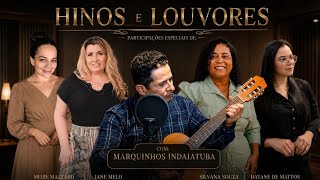 ÁLBUM COMPLETO HINOS CCB MARQUINHOS PARTICIPAÇÕES De Meire mazzaro Jane melo Silvana Souza e Dayane 
