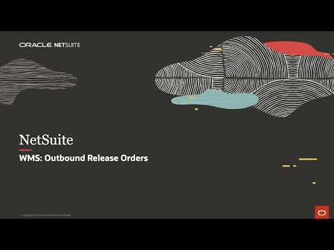 NetSuite WMS: Outbound Release Orders