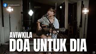 Download lagu DOA UNTUK KAMU AVIWKILA TAMI AULIA... mp3