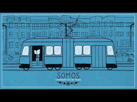 Somos - Strangers On The Train (Static Image Video)