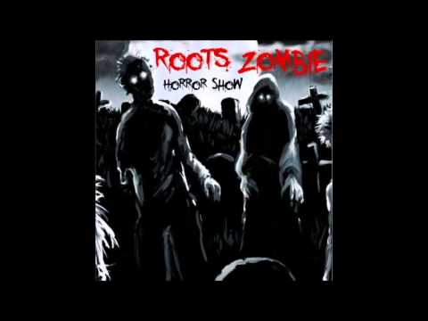 Roots Zombie - Horror Show (Horror Show EP [Sound Rising Records 2013])