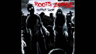 Roots Zombie - Horror Show (Horror Show EP [Sound Rising Records 2013])