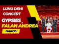 Lunu Dehi Live In Napoli Gypsies Falan Andrea Full Concert 2025