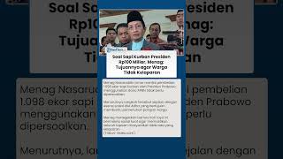 Soal Sapi Kurban Presiden Rp100 Miliar, Menag: Tujuannya agar Warga Tidak Kelaparan