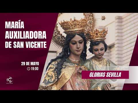 🔴EN DIRECTO: Salida procesional María Auxiliadora de San Vicente | Glorias de Sevilla 2026