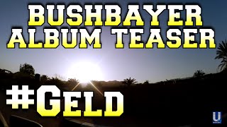 ÜBERGÄNG ARTIST - Bushbayer - Album Teaser #Geld