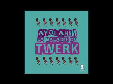 Ayolahim - La maladie du twerk (El Tolo Riddim by LIZI)