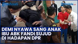 Demi Nyawa Sang Anak! Ibu ABK Fandi Sujud di Hadapan DPR, Prabowo Terseret dalam Harapan