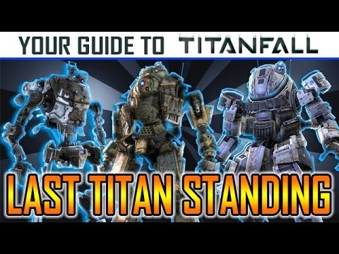 Titanfall Last Titan Standing Tips, Class Setups & Strategy