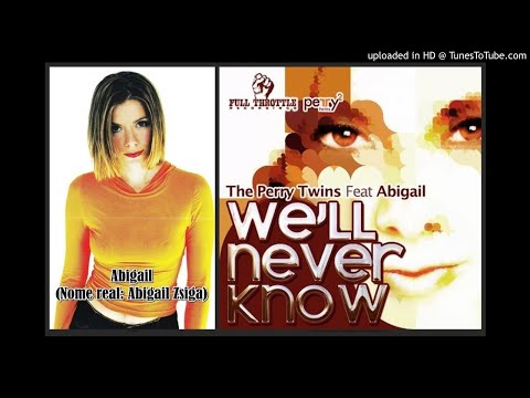 The Perry Twins feat. Abigail – We'll Never Know (Ronnie Maze Remix – 2011)