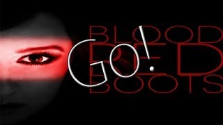 Blood Red Boots | Go!