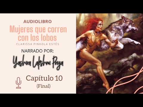 "Mujeres que corren con los lobos" - Capítulo 10 (Final)