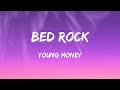 Young Money Bed Rock Lyrics