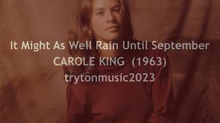 It Might As Well Rain Until September  CAROLE KING  (with lyrics)