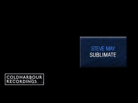 Steve May - Sublimate | Original Mix