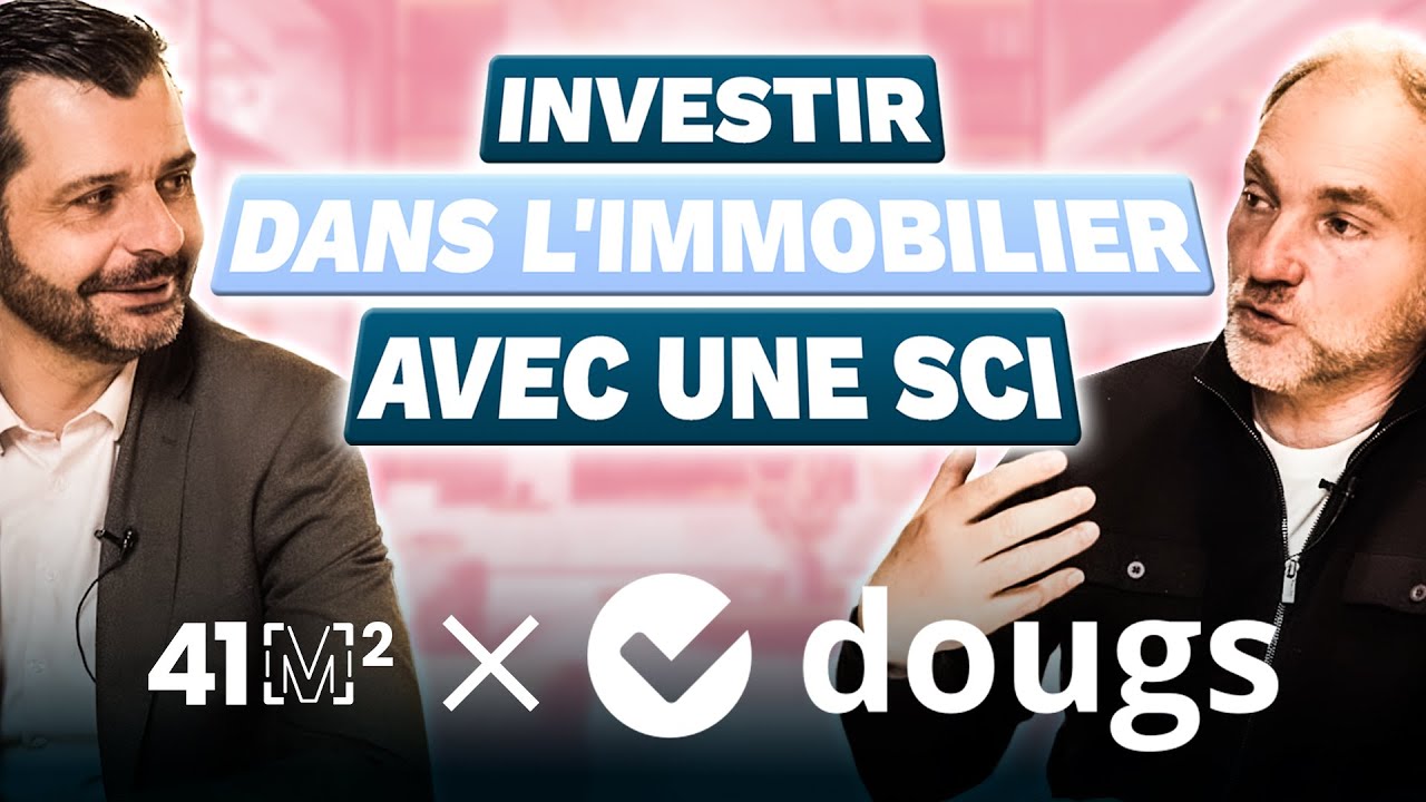 Investir dans l'immobilier avec une SCI | Le podcast de l'investissement immobilier avec @dougs.fr_