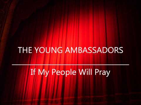 If My People Will Pray- The Young Ambassadors (Festival of Music 3)