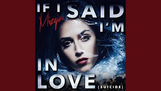 If I Said I'm In Love (Suicide) (Radio Version)
