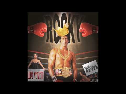 Lupe Venzetti x Young Reye$ - Rocky [OFFICIAL AUDIO]
