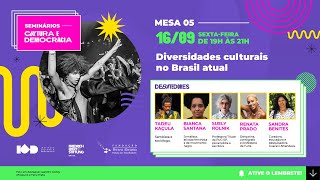 MESA 05 – Diversidades culturais no Brasil atual