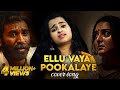 Ellu Vaya Pookalaye Song Cover Ft Sivaangi Asuran Songs Dhanush GV Prakash Tamil Cover Songs