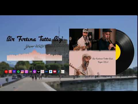 Yaşar USLU - Bir Fırtına Tuttu Bizi - Selanik