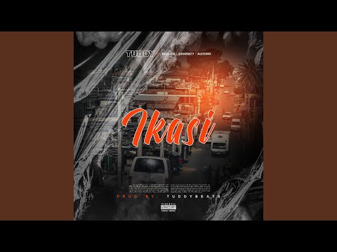 Ikasi (feat. Thee Skuller, Charmzy wrld & Alexino)