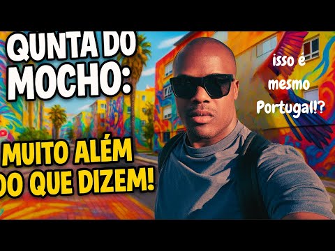QUINTA do MOCHO, bairro perigoso? O lugar mais feliz de PORTUGAL 🇵🇹 - Fiquei surpreso!