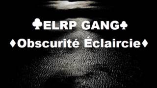 ♦ELRP Gang♦ ♣Obscurité Éclaircie♣ •Jackpot•Luckyboy•Spyro•