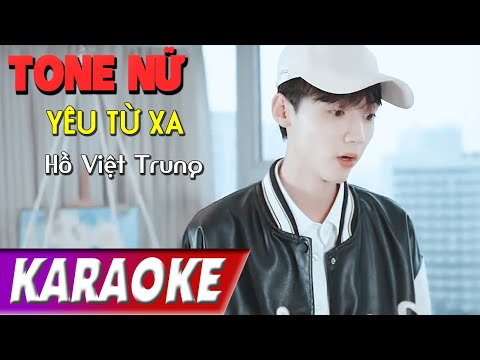 TONE NỮ | Yêu Từ Xa BEATCHUAN | Hồ Việt Trung | Karaoke Lợi Nguyễn