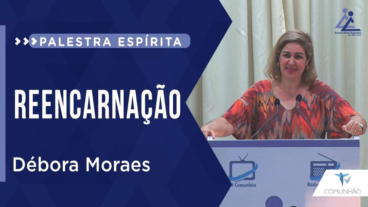 Débora Moraes | REENCARNAÇÃO (PALESTRA ESPÍRITA)