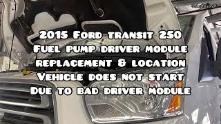 Fuel Pump Driver Module Location & Replacement/Ford Transit 250 Crank & No Start Condition #fuelpump