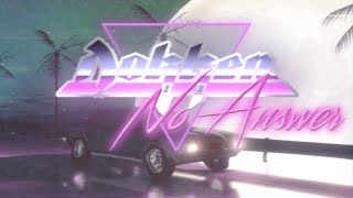 DOKKEN - No Answer (Official Lyric Video)