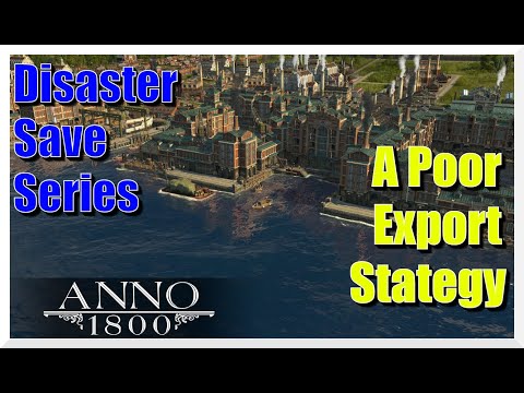 DON'T DO THIS WITH DOCKLANDS!! It'll WRECK Your Economy!! - Anno 1800 Disaster Save Series