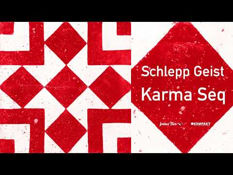 Schlepp Geist - Karma Seq [Feines Tier]