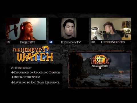 Path of Exile Atlas: The Lioneye's Watch Podcast #08 - Changes, Build of the Week & Leveling!