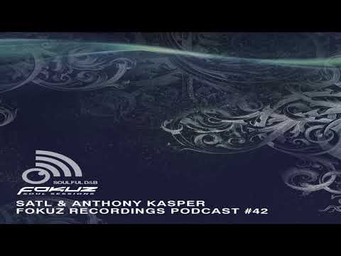 Fokuz Recordings Podcast #42 Satl & Anthony Kasper