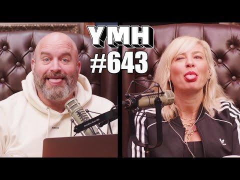 Your Mom's House Podcast - Ep.643