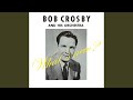 Royal Garden Blues - Bob Crosby And The Bobcats - Topic Royal Garden Blues