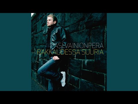 Rakkaudessa Suuria - Pasi Vainionperä