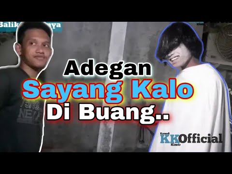 adegan-sayang-kalo-di-buang-komedikincirofficial