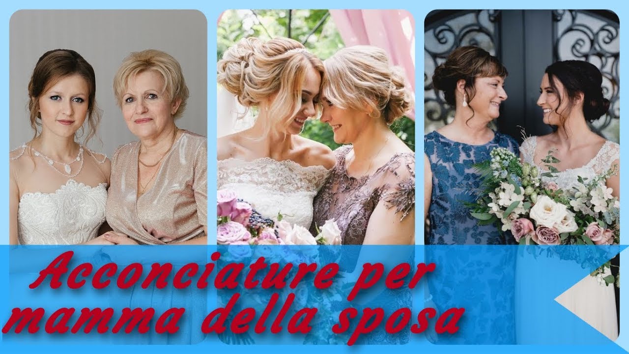 Top 20 💐 idee per acconciature per mamma della sposa 2019