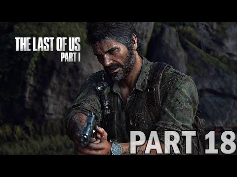 THE LAST OF US PART 1 - PART 18 - Full Game Walkthrough (No Commentary)