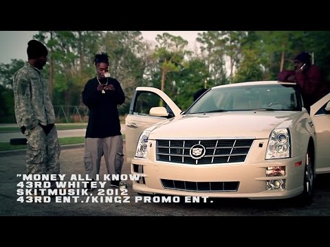 43rd Whitey - Money All I Know (Official Music Video)